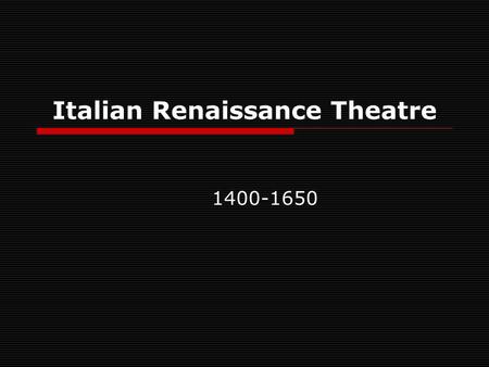 Italian Renaissance Theatre