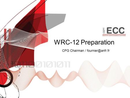WRC-12 Preparation CPG Chairman /
