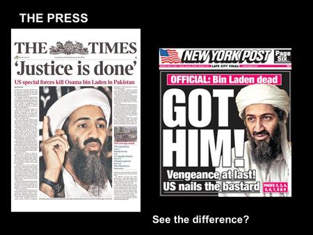 THE PRESS See the difference?. Name of the paper Daily Mail Date of publication Saturday, June 27, 2009 Topic(s) dealt with – Death a super star: Michael.