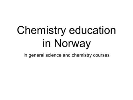 Chemistry education in Norway
