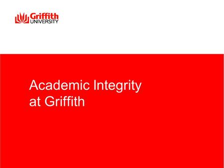 Academic Integrity at Griffith. 2 Definitions of Academic Integrity and Misconduct Perceptions and definitions vary between cultures and academic disciplines.