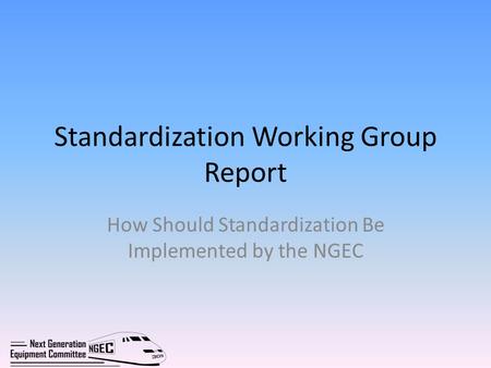 Standardization Working Group Report