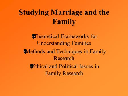 Studying Marriage and the Family