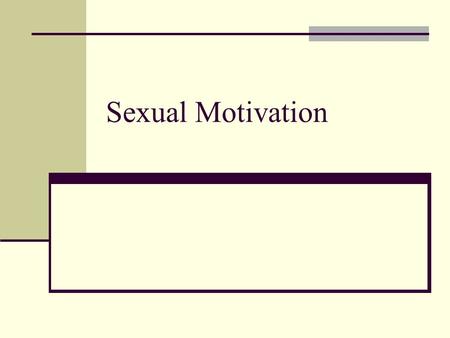 Sexual Motivation.