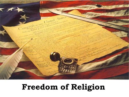 Freedom of Religion.