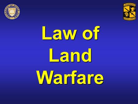 Law of Land Warfare Agenda What is the law of war What is the law of war Purpose of the law of war Purpose of the law of war Who are Noncombatants Who.