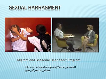 Migrant and Seasonal Head Start Program  ypes_of_sexual_abuse.