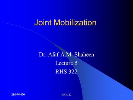 Dr. Afaf A.M. Shaheen Lecture 5 RHS 322