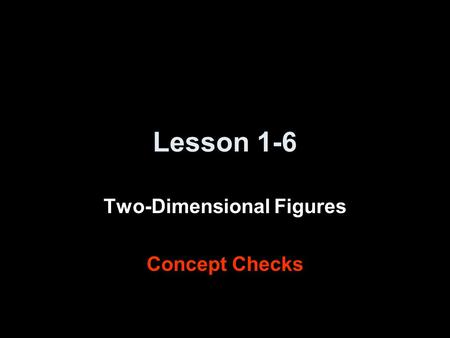 Two-Dimensional Figures Concept Checks
