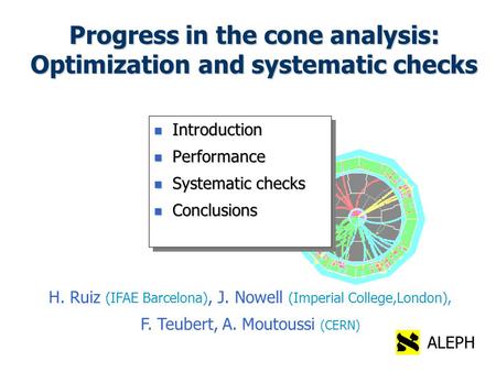 Progress in the cone analysis: Optimization and systematic checks n Introduction n Performance n Systematic checks n Conclusions n Introduction n Performance.