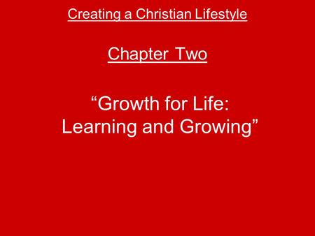 “Growth for Life: Learning and Growing”