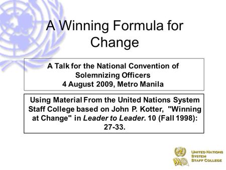 Uniting Nations by Learning Together A Talk for the National Convention of Solemnizing Officers 4 August 2009, Metro Manila Using Material From the United.