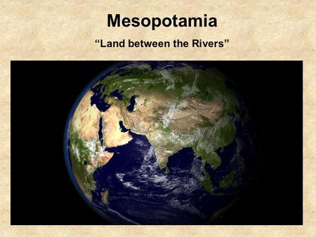 Mesopotamia “Land between the Rivers”. CITY LIFE solution problem solution problem solution problem solution problem NOMADIC HUNTER GATHERERS HOW? WHY?