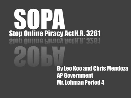 By Leo Koo and Chris Mendoza AP Government Mr. Lohman Period 4.