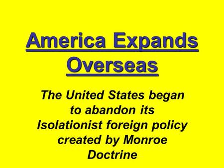 America Expands Overseas