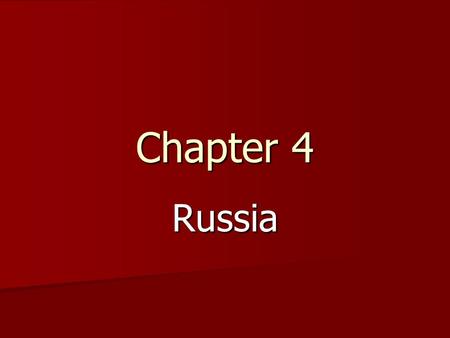 Chapter 4 Russia.