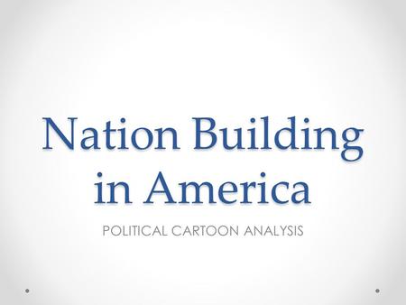 Nation Building in America