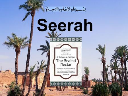 Seerah. Attempts made to check the Onward March of Islam Defaming the messenger Defaming the messenger Deforming the message Deforming the message.