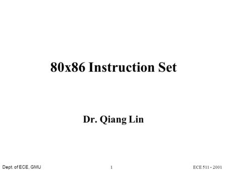 80x86 Instruction Set Dr. Qiang Lin.