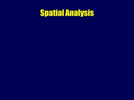 Spatial Analysis.