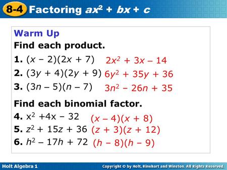 Warm Up Find each product. 1. (x – 2)(2x + 7) 2. (3y + 4)(2y + 9)