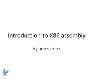 Introduction to X86 assembly by Istvan Haller