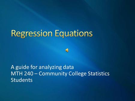 A guide for analyzing data MTH 240 – Community College Statistics Students.
