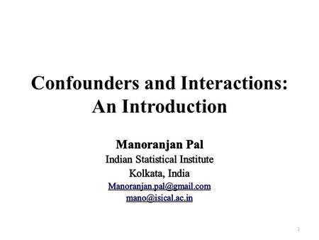 Confounders and Interactions: An Introduction