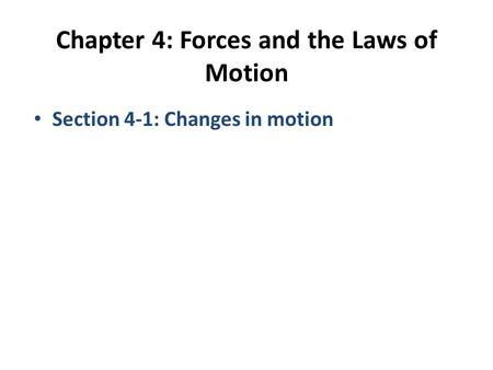 Chapter 4: Forces and the Laws of Motion