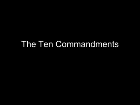 The Ten Commandments. 1 st Commandment You shall have no other gods.