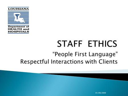 “People First Language” Respectful Interactions with Clients