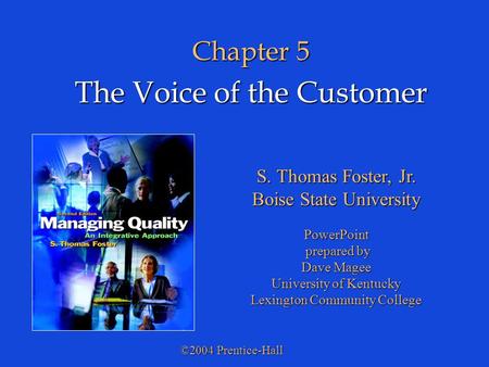 The Voice of the Customer