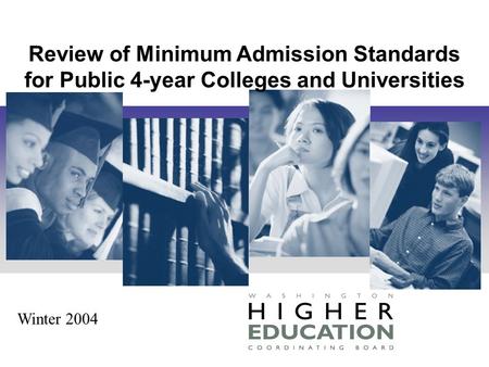 Winter 2004 Review of Minimum Admission Standards for Public 4-year Colleges and Universities.