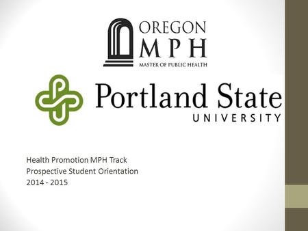 Health Promotion MPH Track Prospective Student Orientation 2014 - 2015.