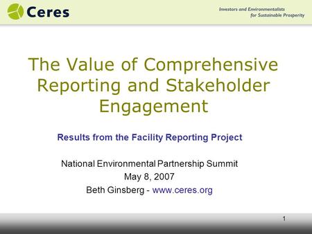 1 The Value of Comprehensive Reporting and Stakeholder Engagement Results from the Facility Reporting Project National Environmental Partnership Summit.