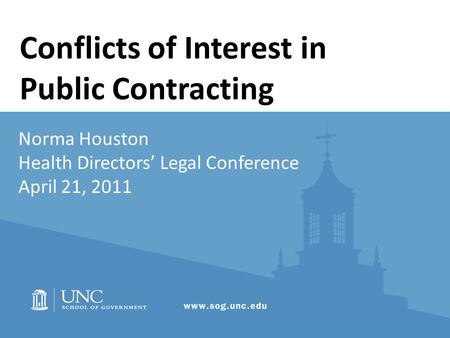 Norma Houston Health Directors’ Legal Conference April 21, 2011 Conflicts of Interest in Public Contracting.