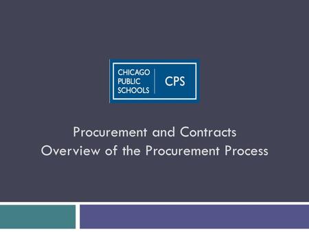 Procurement and Contracts Overview of the Procurement Process.
