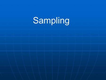 Sampling. Fair sampling produces a sample which represents the population in all important ways.