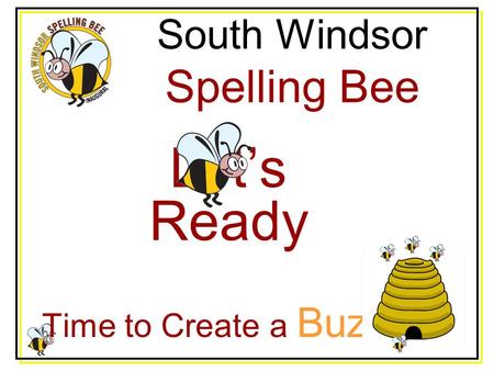 South Windsor Spelling Bee Let’s Ready Time to Create a Buzz.