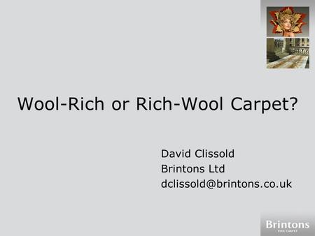 Wool-Rich or Rich-Wool Carpet? David Clissold Brintons Ltd