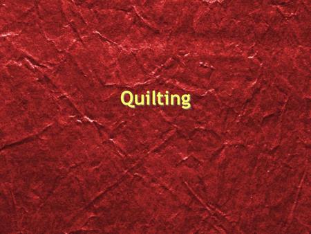 Quilting. Not every home produced its own cloth In the colonial period, less than half of all households had spinning wheels. Fewer than 10% owned looms.