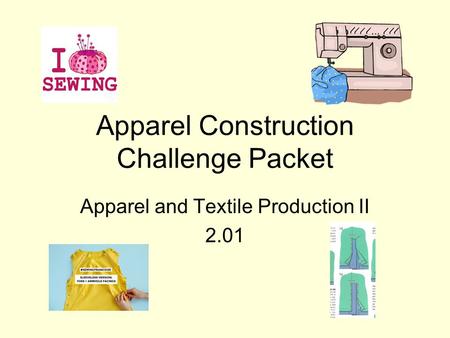 Apparel Construction Challenge Packet