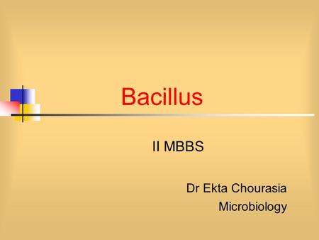 II MBBS Dr Ekta Chourasia Microbiology