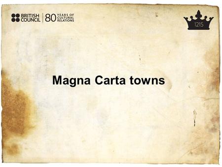 Magna Carta towns. Warmer – the Magna Carta Factual errors 1.The Magna Carta was agreed at a meeting at Runnymede on the River Thames near London, not.