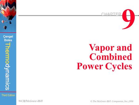 9 CHAPTER Vapor and Combined Power Cycles.