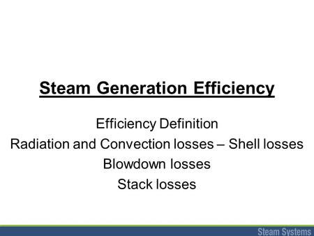 Steam Generation Efficiency