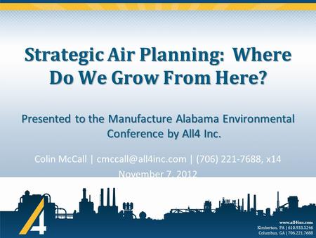 Kimberton, PA | 610.933.5246 Columbus, GA | 706.221.7688 Strategic Air Planning: Where Do We Grow From Here? Colin McCall |