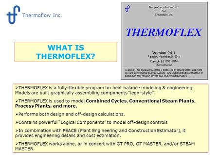 WHAT IS THERMOFLEX? Thermoflow Inc.