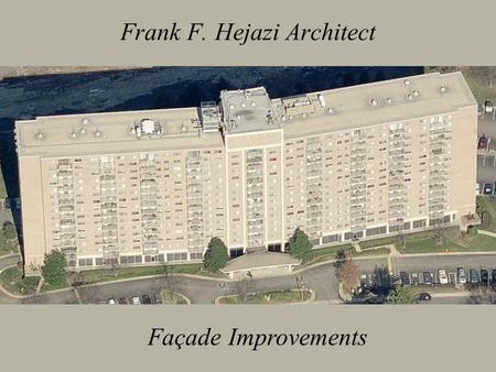 Frank F. Hejazi Architect Façade Improvements. Existing Conditions 1st Floor Facing South.