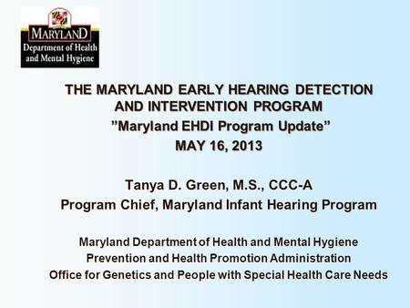 THE MARYLAND EARLY HEARING DETECTION AND INTERVENTION PROGRAM
